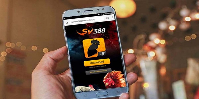 Tải app SV388 về điện thoại di động trải nghiệm tiện lợi hơn